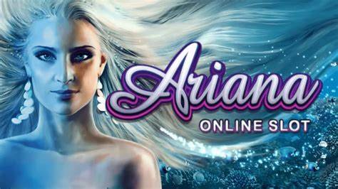 ariana slot|Ariana Slot Review (Free Game Demo and Bonuses) .